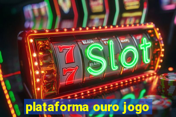 plataforma ouro jogo